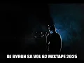 Download Lagu DJ BYRON SA VOL 62 MIXTAPE 2025