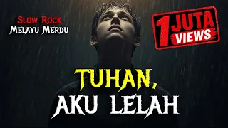 lagu slow rock melayu paling menyentuh tuhan aku lelah official lyric video viral on tiktok