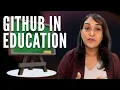 GitHub in Education - GitHub Universe 2021