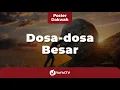 Dosa-dosa terbesar - Poster Dakwah Yufid TV