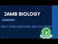 JAMB Biology 2027 EP 54 - Osmosis Likely Exam Questions and Solutions