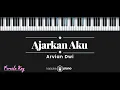 Download Lagu Ajarkan Aku - Arvian Dwi (KARAOKE PIANO - FEMALE KEY)