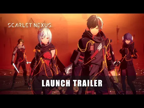 SCARLET NEXUS – Launch Trailer