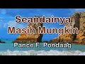 Download Lagu Seandainya Masih Mungkin - Pance F. Pondaag (lirik Lagu) | Lagu Indonesia  ~ kau hadir saat itu