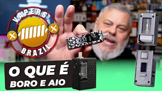 O que é Boro e AIO no Vape ?