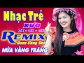 Download Lagu Cầu Vồng Khuyết, Nửa Vầng Trăng Remix - Liên Khúc Nhạc Hoa Lời Việt Remix NỔI TIẾNG THỜI Cực Phê