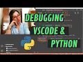 HOW TO DEBUG PYTHON IN VSCODE - Python Debugging Settings and Tutorial in Visual Studio Code