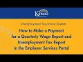 How to make a Payment for a Quarterly Wage Report and Unemployment Tax Report