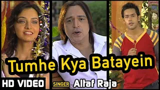 tumhe kya batayein hd video altaf raja dil ke tukde hazaar huye ishtar music