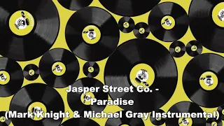 jasper street co paradise mark knight u0026 michael gray instrumental 