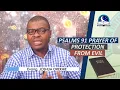 PSALM 91 PRAYER OF PROTECTION FROM EVIL - Evangelist Joshua Orekhie