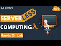 What is Serverless Computing - Hands on Lab