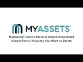 MyAssets How to Move or Delete Associated Assets from a Property You Want to Delete