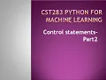 Python for Machine Learning - Control statements part2