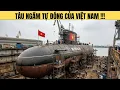 Lagu Việt Nam chính thức tự đóng tàu ngầm đi khắp đại dương !