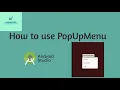 Lecture 19 PopUp Menu in Android Studio