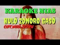 Karaoke Nias || Hulö Zonoro Gasö || Cipt.Wira Ziliwu