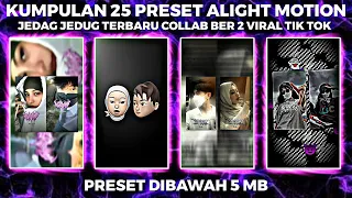 Download KUMPULAN 25 PRESET BASE ALIGHT MOTION VERSI COLLAB BER 2 VIRAL TERBARU | DIBAWAH 5MB MP3