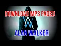 Download Lagu FADED -  Alan Walker - Download Free MP3 (2019)