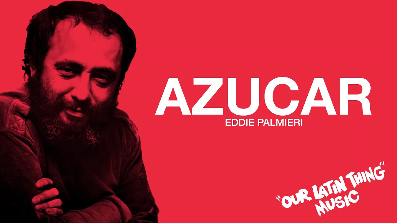 AZUCAR - EDDIE PALMIERI AZUCAR - EDDIE PALMIERI