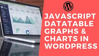 Sortable Javascript Data Tables Graphs Charts in WordPress Plugin development
