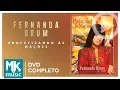 Download Lagu Fernanda Brum - Profetizando às Nações (DVD COMPLETO)