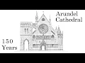 Download Lagu Arundel Cathedral 150 Years - a Narrated History
