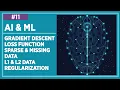 Lecture 11 Gradient Descent Loss Function Sparse Missing Data Regularization L1 L2