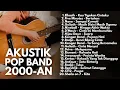 Download Lagu LAGU GALAU 2000an BAND POP INDONESIA HITS FULL ALBUM | Playlist Galau Akustik