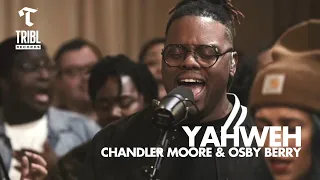 yahweh feat chandler moore u0026 osby berry maverick city music tribl