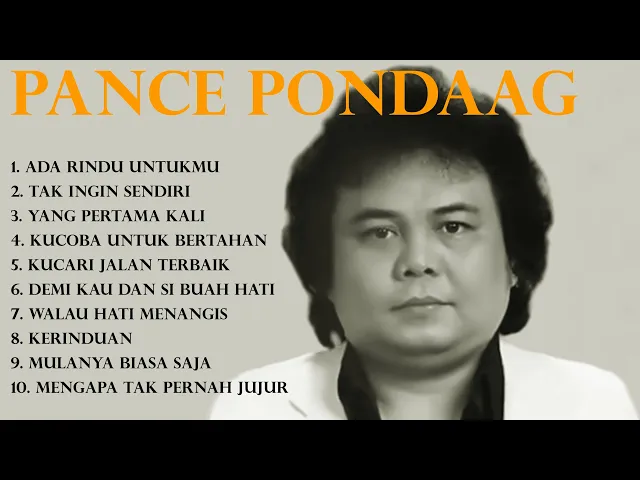 Download MP3 Lagu Terbaik Pance Pondaag - Ada Rindu Untukmu Pance Frans Pondaag Full Album  Kucoba Untuk Bertahan