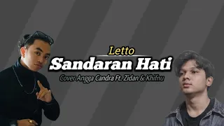 Download SANDARAN HATI - Letto (Lirik Cover) Angga Candra Ft. Zinidin Zidan \u0026 Khifnu MP3
