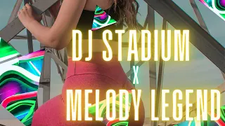 DJ Stadium X Melody Legend