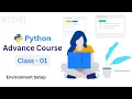 Python Environment Setup Tutorial 2023 Python A to Z Tutorial - Code Camp BD