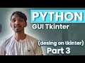 Create an application design on Tkinter Python Tkinter Full Course part 3