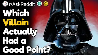 Which Villain Actually Had a Good Point