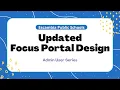 Updated Focus Portal Design Admin User Series