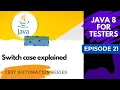Java 8 for Testers Switch Case explained