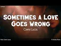 Lagu Sometimes a Love Goes Wrong | by Carrie Lucas | KeiRGee Lyrics Video