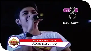 Download KONSER UNGU - DEMI WAKTU @LIVE SOLO 18 SEPTEMBER 2006 MP3