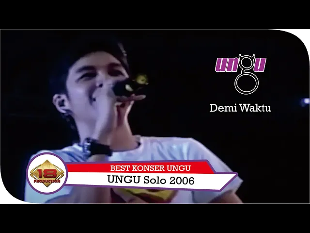 Download MP3 KONSER UNGU - DEMI WAKTU @LIVE SOLO 18 SEPTEMBER 2006
