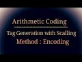 Data Compression Lecture 17 Tag Generation with Scaling Method - Encoding