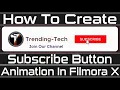 How to Make a Custom Subscribe Button Animation Wondershare Filmora X Tutorial 2022 TechWithSaad