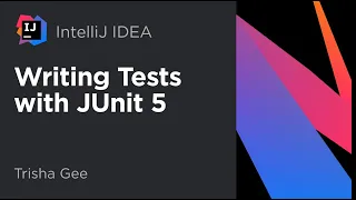 IntelliJ IDEA Writing Tests with JUnit 5