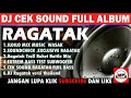 Download Lagu DJ RAGATAK FULL ALBUM NON STOP SOUND CHEK VIBRATION MIDLEE TES BASS TES BATLE SOUND CHEK