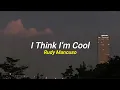 Download Lagu Rudy Mancuso - I Think I'm Cool (Sub. Español)