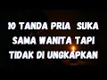 Lagu “10 Tanda Pria Diam-Diam Menyukai Wanita (Tapi Tidak Berani Mengungkapkan)”
