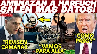 SALEN MAS DATOS! URGENTE ¡4MENAZAN A HARFUCH! EJERCITO Y MARINA SE MOVILIZAN RAPIDAMENTE. SHEINBAUM
