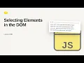 JavaScript - Web development basic Series Selecting Elements in the DOM