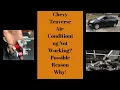 Chevy traverse Air conditioning not working possible reason why and way to fix